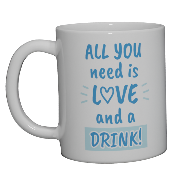 Caneca All You Need Is Love And A Drink