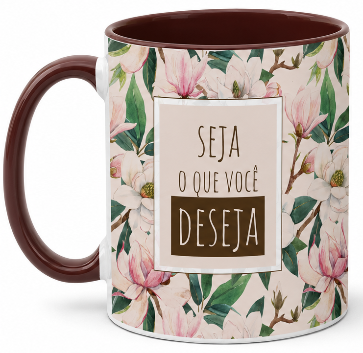 Caneca Seja o que Você Deseja